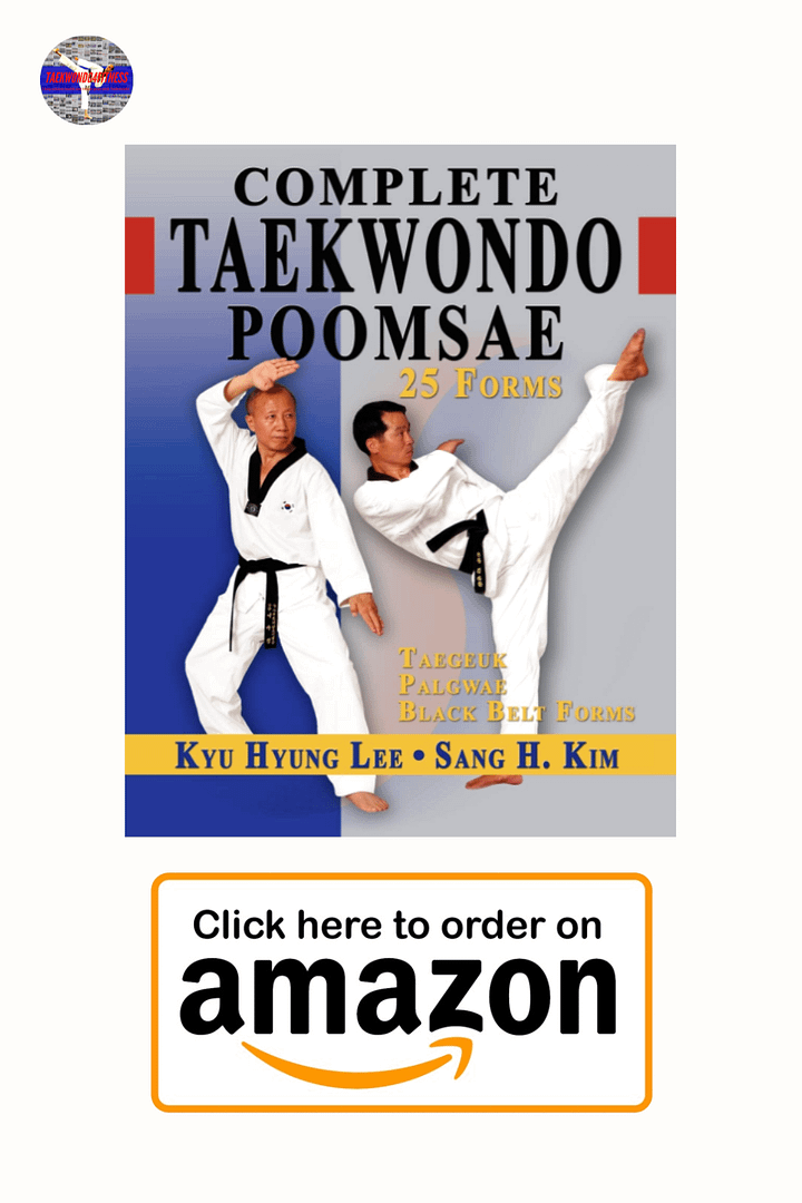 Complete Taekwondo Poomsae: The Official Taegeuk, Palgawe and Black Belt Forms of Taekwondo Paperback – Illustrated, January 20, 2007