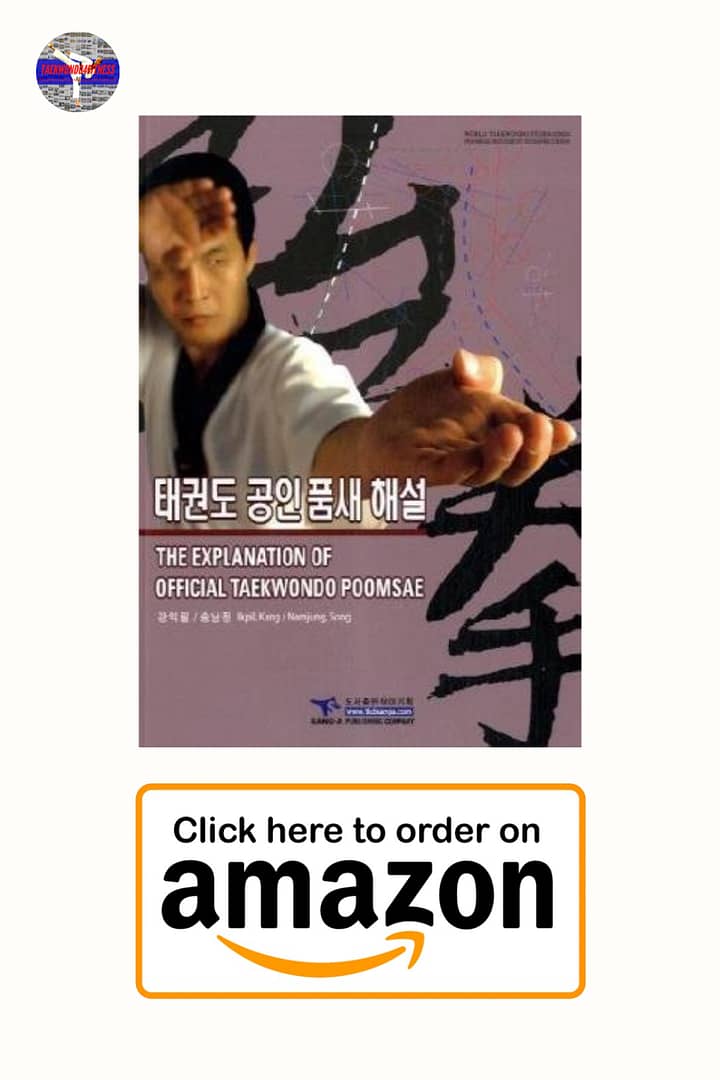 Explanation Official Taekwondo Poomsae by Kang, Ikpil, Song, Namjung (2008) Paperback Perfect Paperback