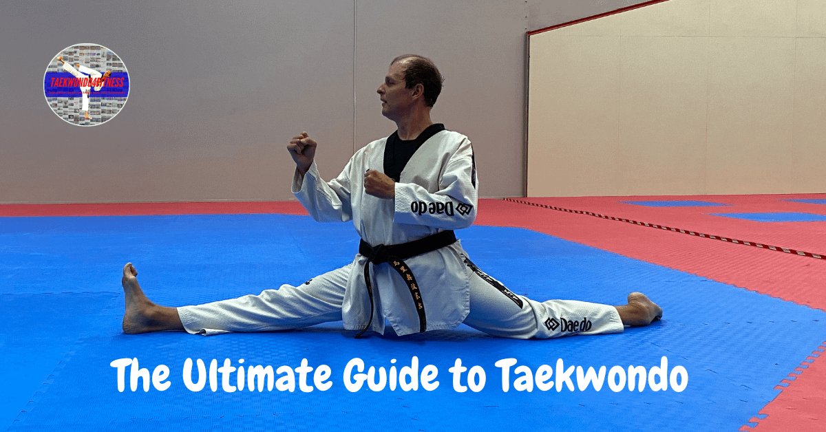 The Ultimate Guide to Taekwondo